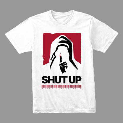 Shut Up - Short sleeve t-shirt